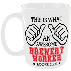 This is what an awesome Brewery Worker looks like - gift mug
