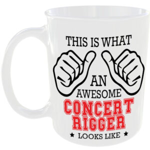 This is what an awesome Concert Rigger looks like - gift mug