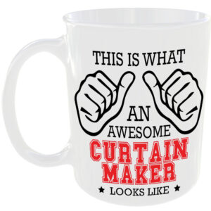 This is what an awesome Curtain Maker looks like - gift mug
