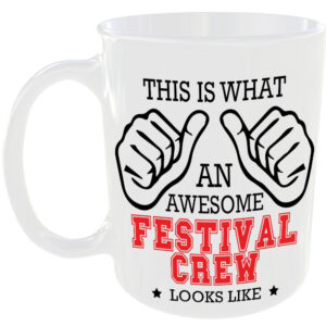 This is what an awesome Festival Crew looks like - gift mug