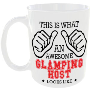 This is what an awesome Glamping Host looks like - gift mug