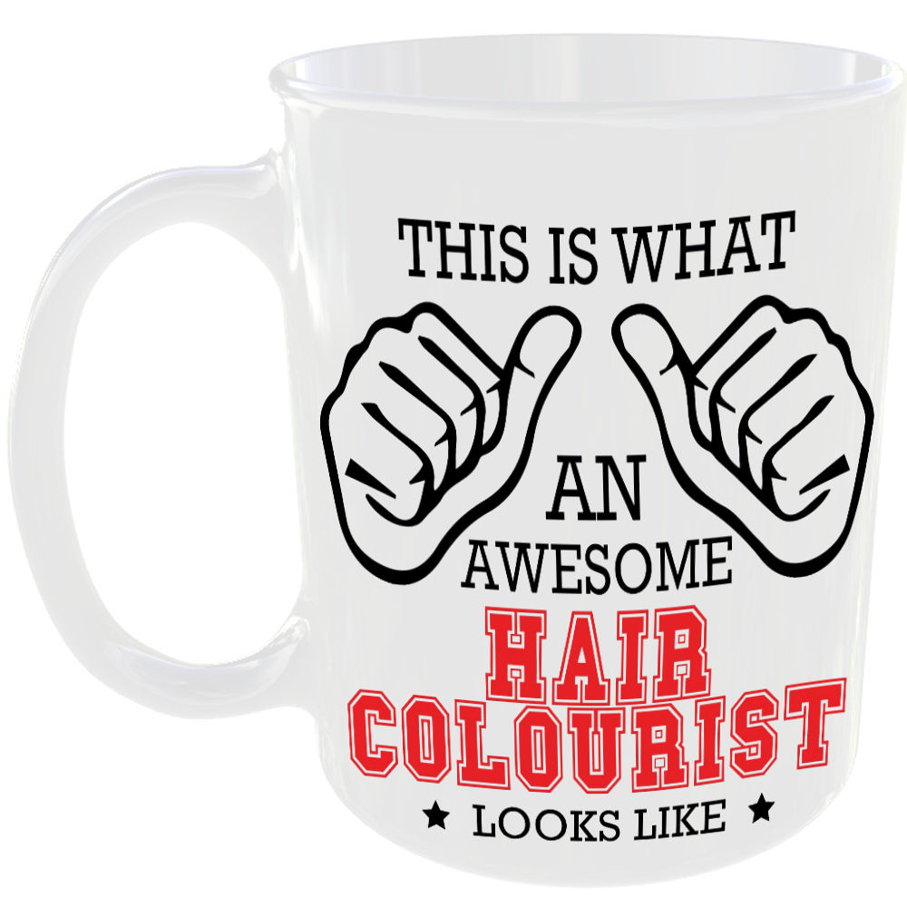 This is what an awesome Hair Colourist looks like - gift mug