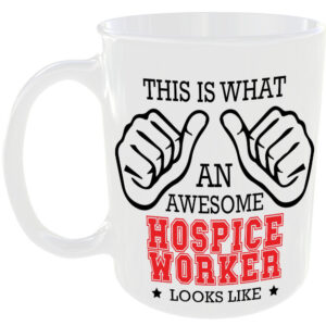 This is what an awesome Hospice Worker looks like - gift mug