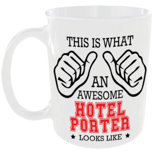 This is what an awesome Hotel Porter looks like - gift mug