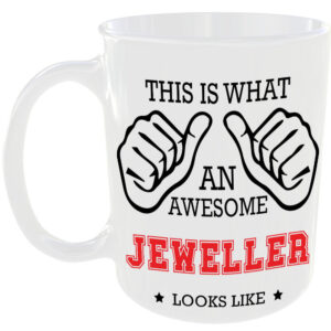 This is what an awesome Jeweller looks like - gift mug