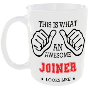 This is what an awesome Joiner looks like - gift mug