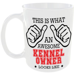 This is what an awesome Kennel Owner looks like - gift mug