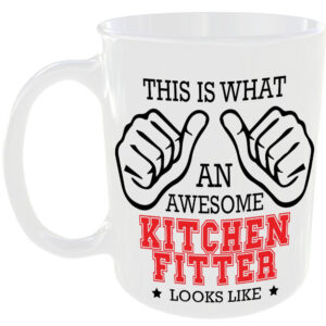 This is what an awesome Kitchen Fitter looks like - gift mug