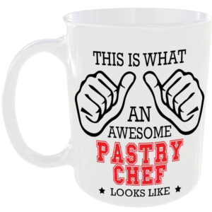 This is what an awesome Pastry Chef looks like - gift mug