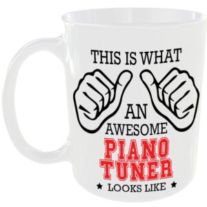 This is what an awesome Piano Tuner looks like - gift mug