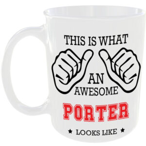 This is what an awesome Porter looks like - gift mug