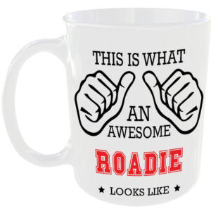 This is what an awesome Roadie looks like - gift mug