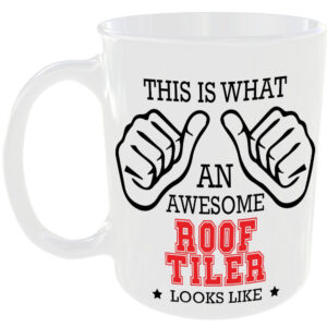 This is what an awesome Roof Tiler looks like - gift mug