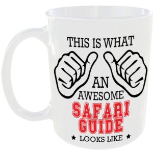 This is what an awesome Safari Guide looks like - gift mug