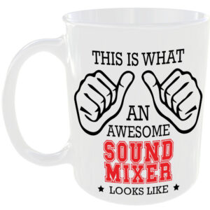 This is what an awesome Sound Mixer looks like - gift mug