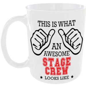 This is what an awesome Stage Crew looks like - gift mug