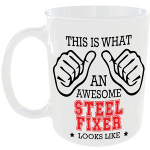 This is what an awesome Steel Fixer looks like - gift mug
