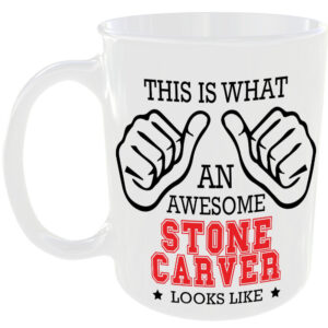 This is what an awesome Stone Carver looks like - gift mug