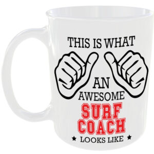 This is what an awesome Surf Coach looks like - gift mug