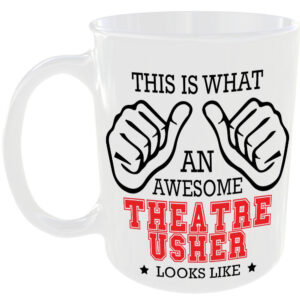 This is what an awesome Theatre Usher looks like - gift mug