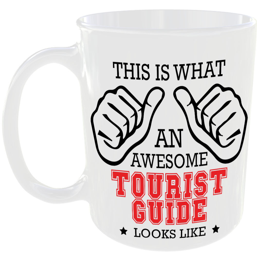 This is what an awesome Tourist Guide looks like - gift mug