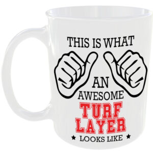This is what an awesome Turf Layer looks like - gift mug