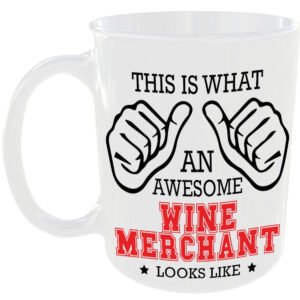 This is what an awesome Wine Merchant looks like - gift mug