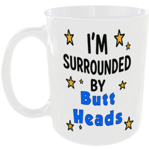 SURROUNDED BY BUTT HEADS MUG FUNNY BTTF BIFF TANNEN INSULT GIFT COFFEE TEA CUP