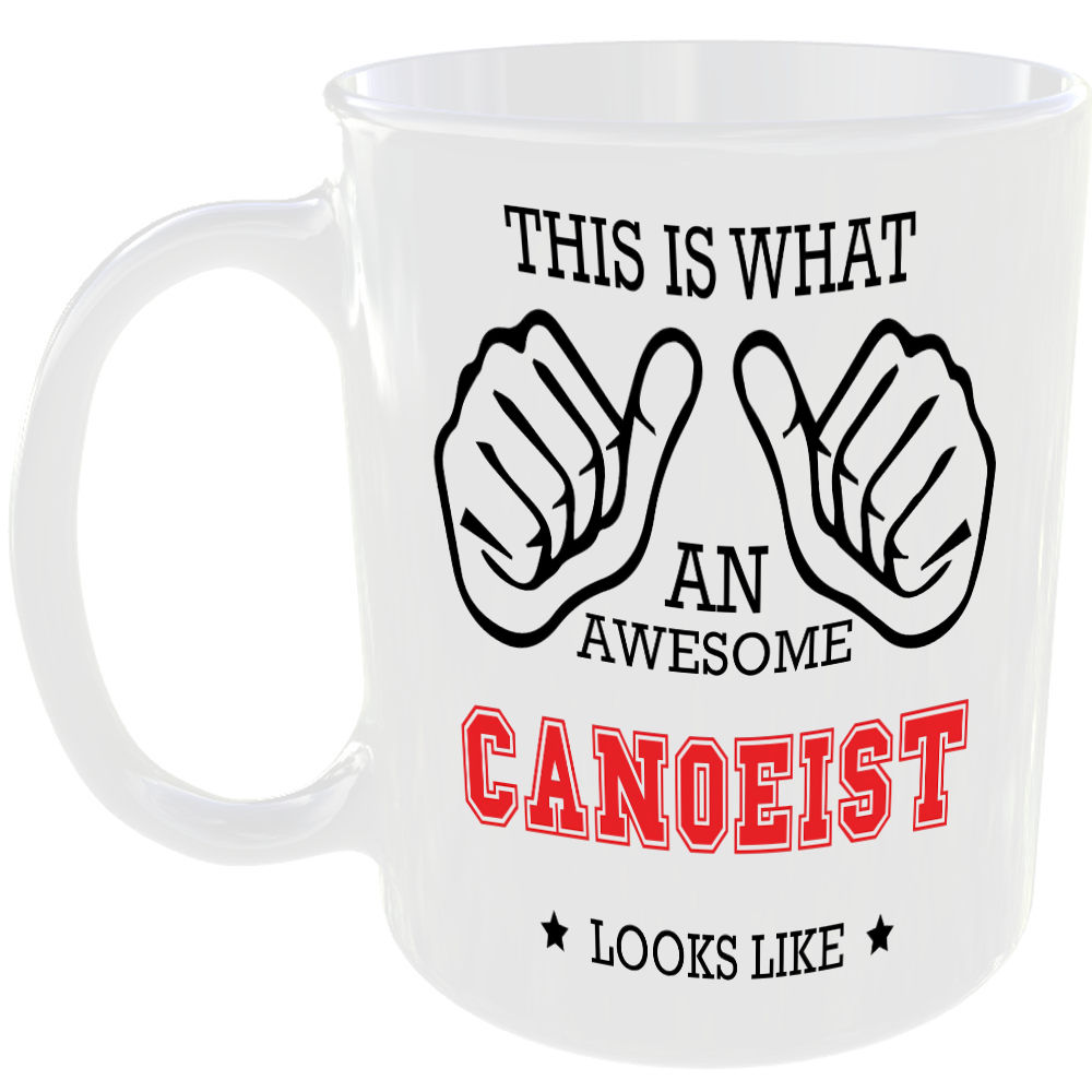 This is what an awesome Canoeist looks like - gift mug