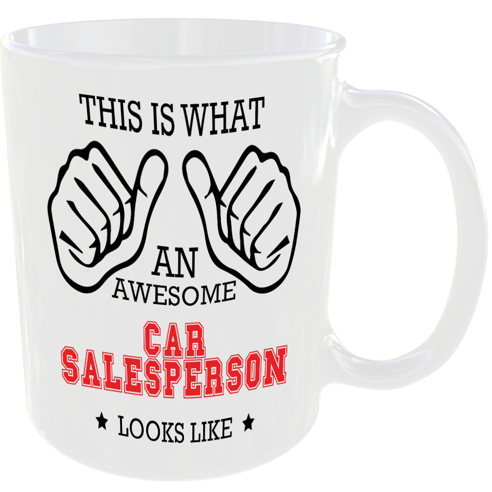WHAT A AWESOME CAR SALESPERSON LOOKS LIKE MUG IDEAL GIFT CUP FOR WORK JOB CAREER - Image 2