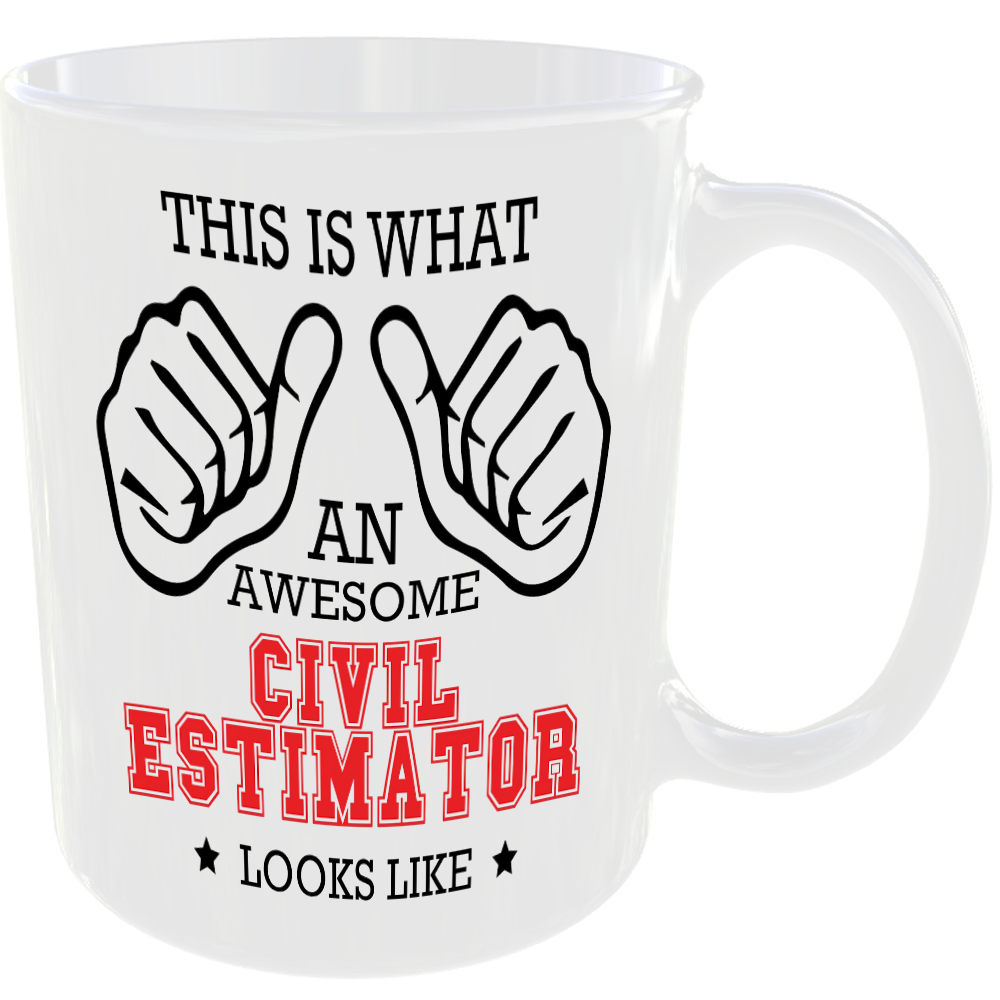 WHAT A AWESOME CIVIL ESTIMATOR LOOKS LIKE MUG IDEAL GIFT CUP FOR WORK JOB CAREER - Image 2