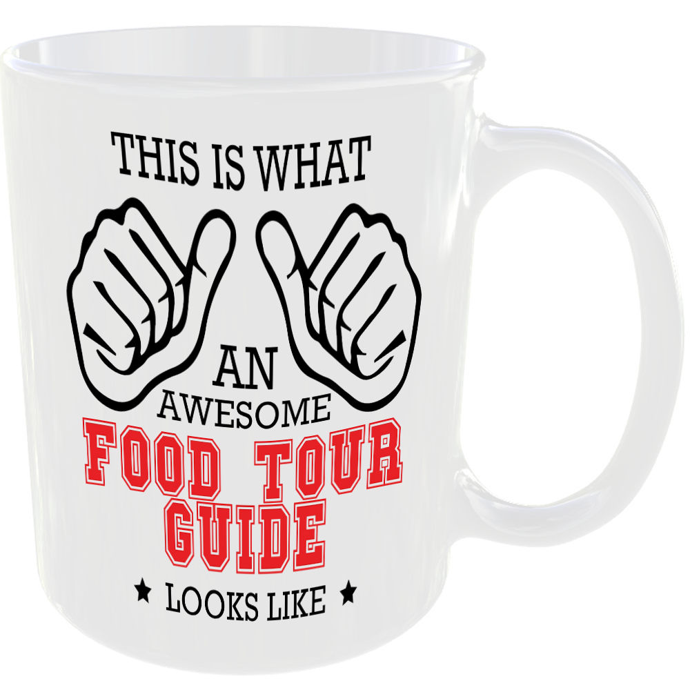 WHAT A AWESOME FOOD TOUR GUIDE LOOKS LIKE MUG IDEAL GIFT CUP FOR WORK JOB CAREER - Image 2