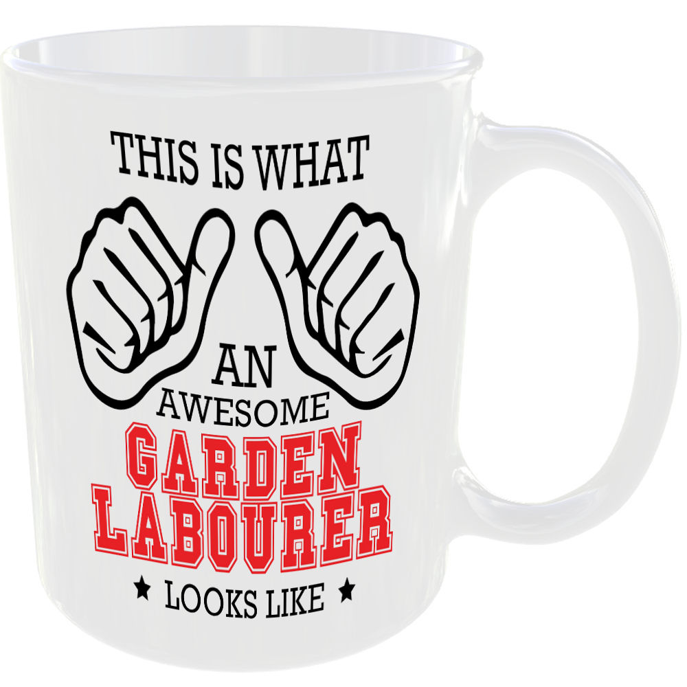 WHAT A AWESOME GARDEN LABOURER LOOKS LIKE MUG IDEAL GIFT CUP FOR WORK JOB CAREER - Image 2