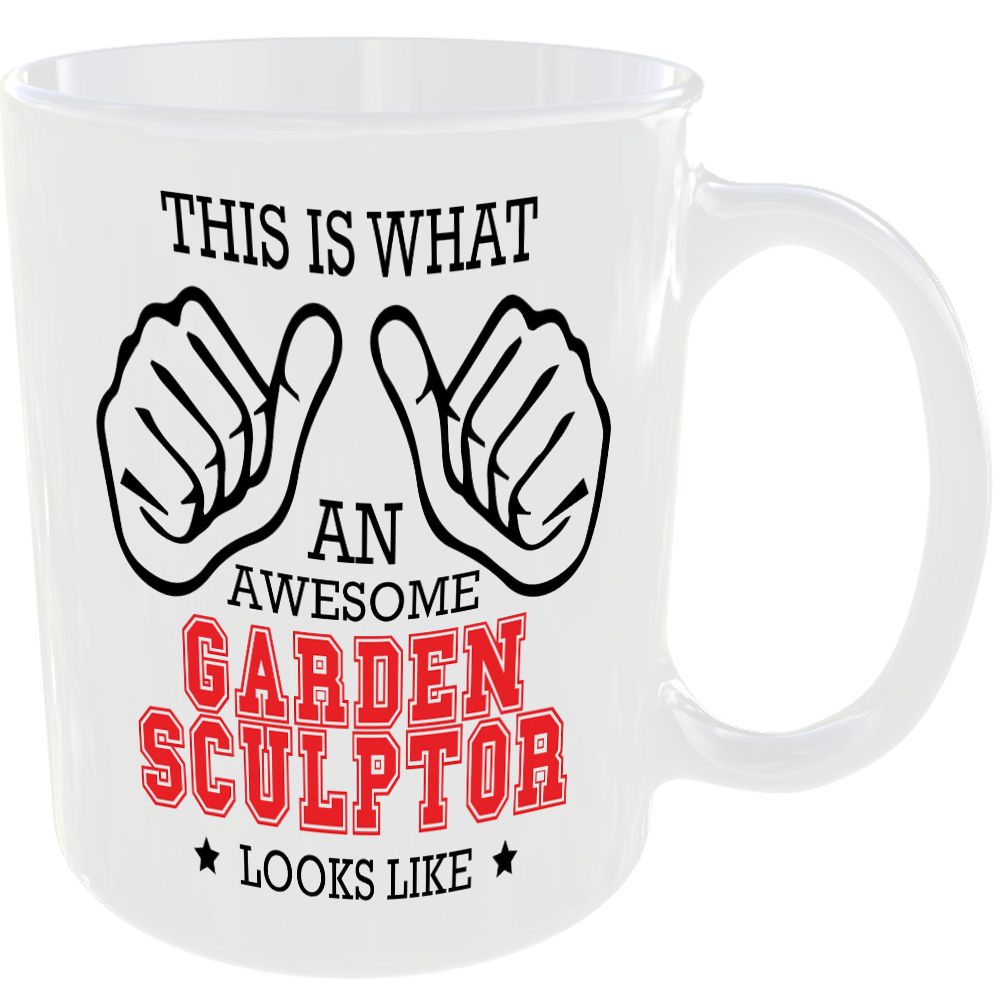 WHAT A AWESOME GARDEN SCULPTOR LOOKS LIKE MUG IDEAL GIFT CUP FOR WORK JOB CAREER - Image 2