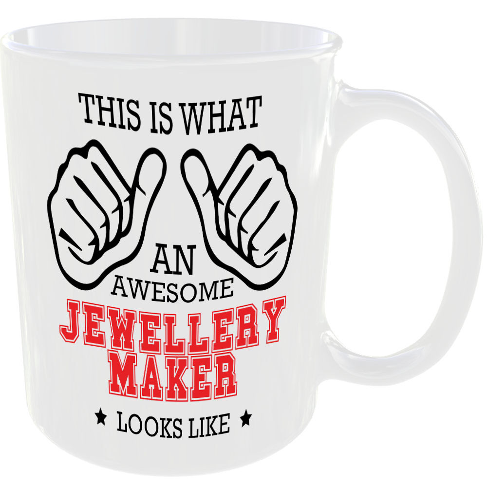 WHAT A AWESOME JEWELLERY MAKER LOOKS LIKE MUG IDEAL GIFT CUP FOR WORK JOB CAREER - Image 2
