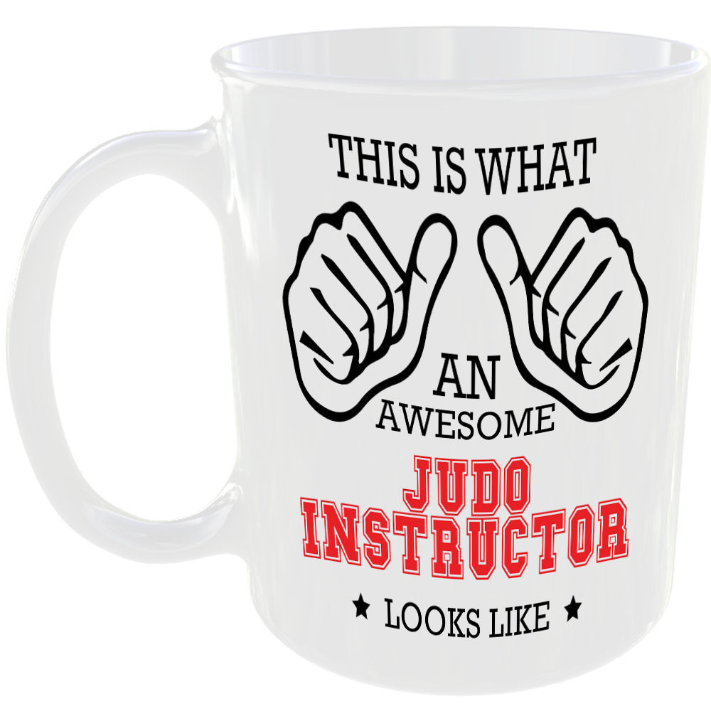 WHAT A AWESOME JUDO INSTRUCTOR LOOKS LIKE MUG IDEAL GIFT CUP FOR WORK JOB CAREER