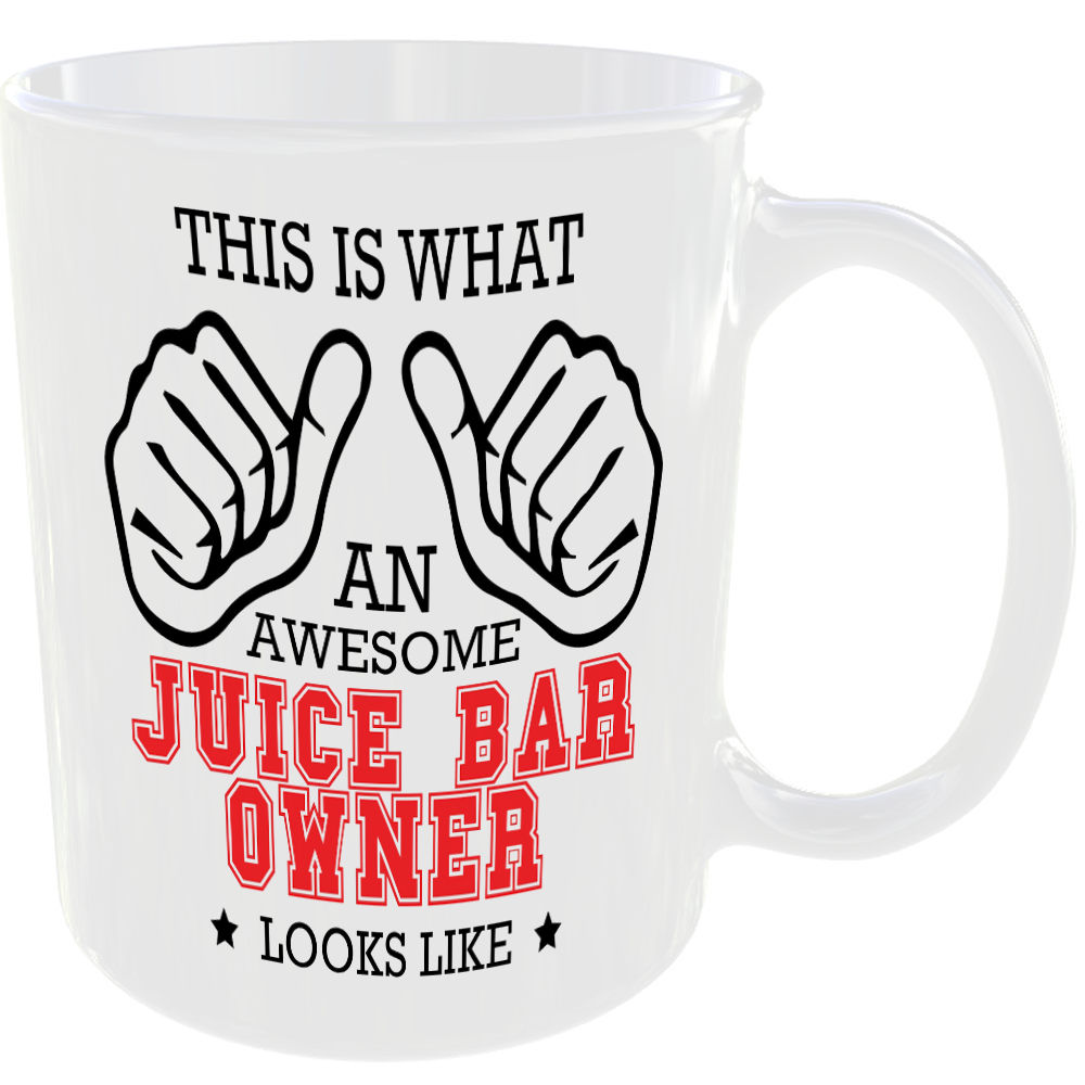 WHAT A AWESOME JUICE BAR OWNER LOOKS LIKE MUG IDEAL GIFT CUP FOR WORK JOB CAREER - Image 2