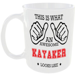 This is what an awesome Kayaker looks like - gift mug
