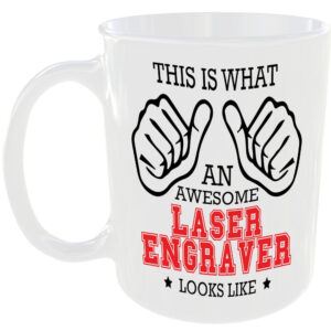 WHAT AN AWESOME LASER ENGRAVER LOOKS LIKE MUG IDEAL GIFT CUP ENGRAVE JOB CAREER