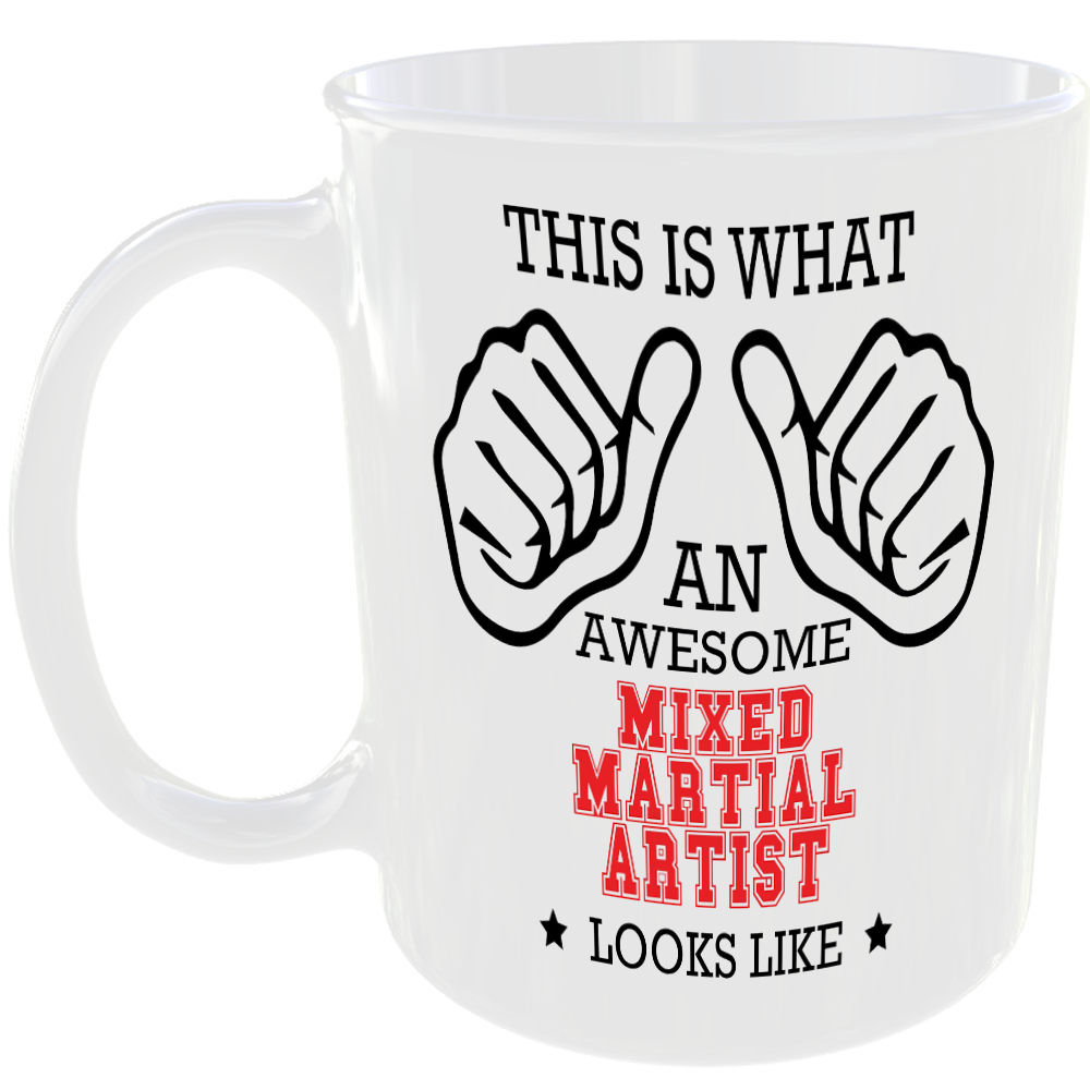 This is what an awesome Mixed Martial Artist looks like - gift mug