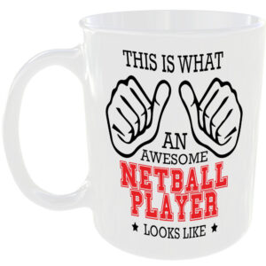 This is what an awesome Netball Player looks like - gift mug
