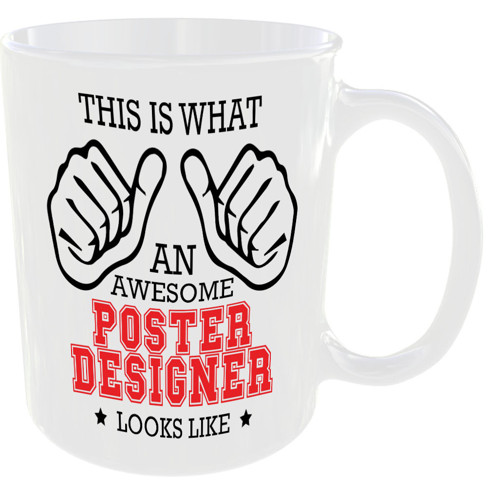 WHAT A AWESOME POSTER DESIGNER LOOKS LIKE MUG IDEAL GIFT CUP FOR WORK JOB CAREER - Image 2