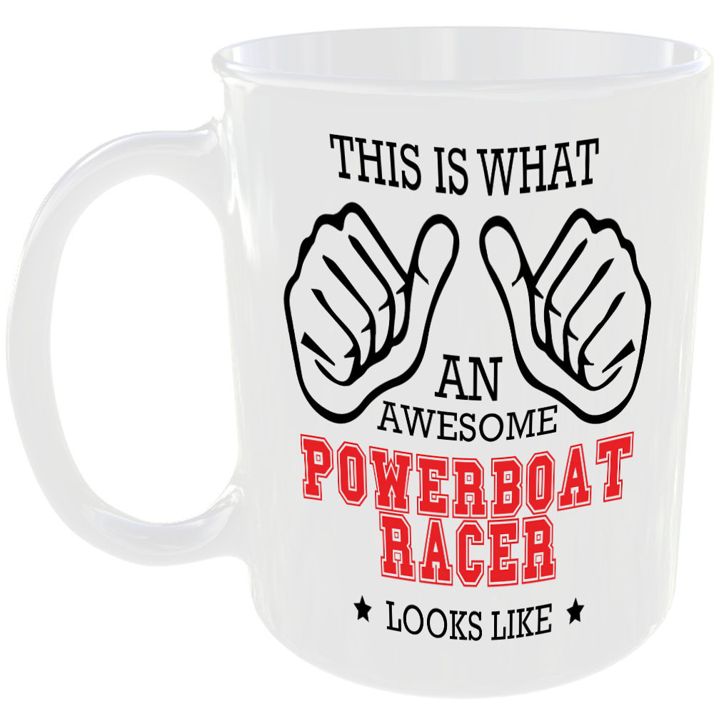 This is what an awesome Powerboat Racer looks like - gift mug