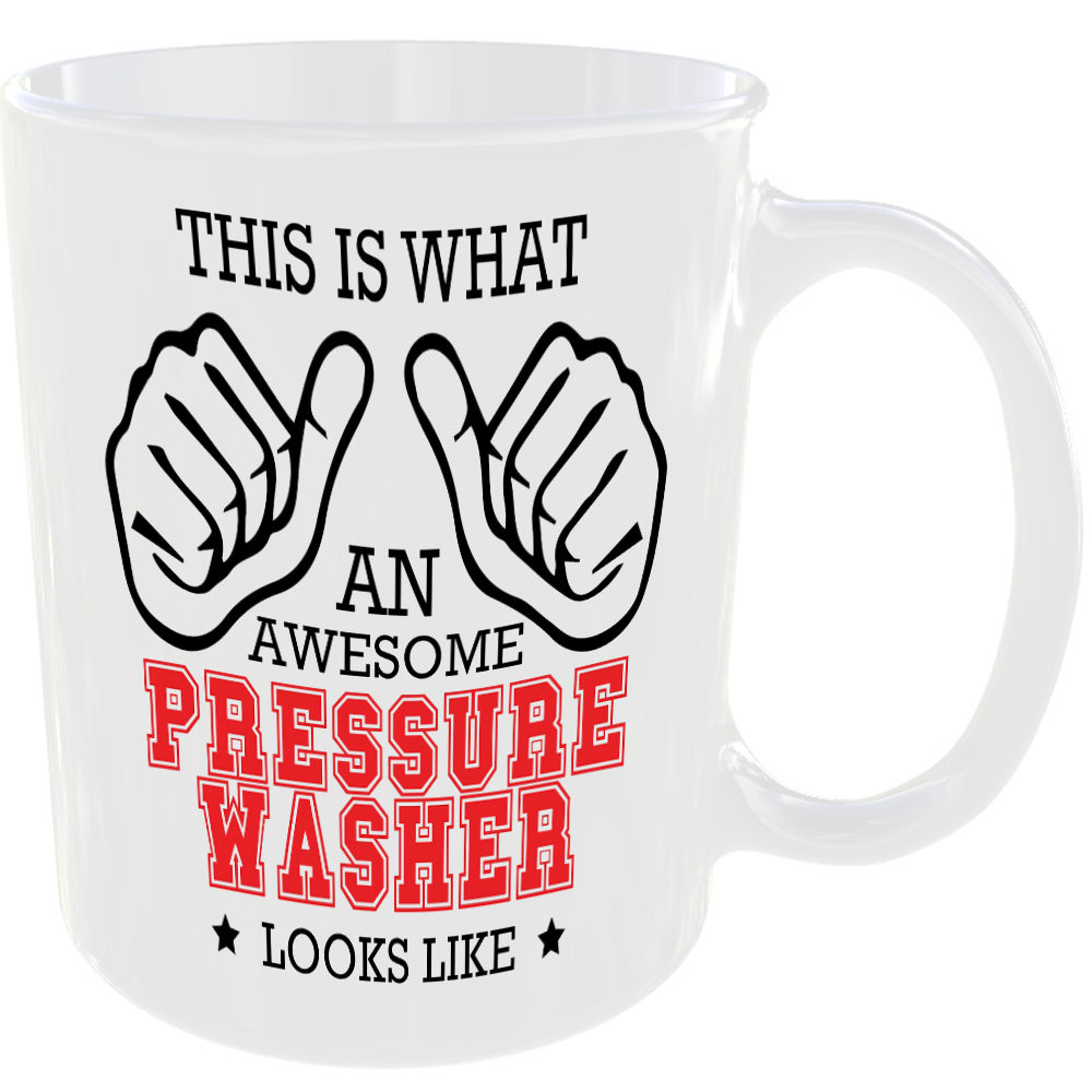 WHAT A AWESOME PRESSURE WASHER LOOKS LIKE MUG IDEAL GIFT CUP FOR WORK JOB CAREER - Image 2