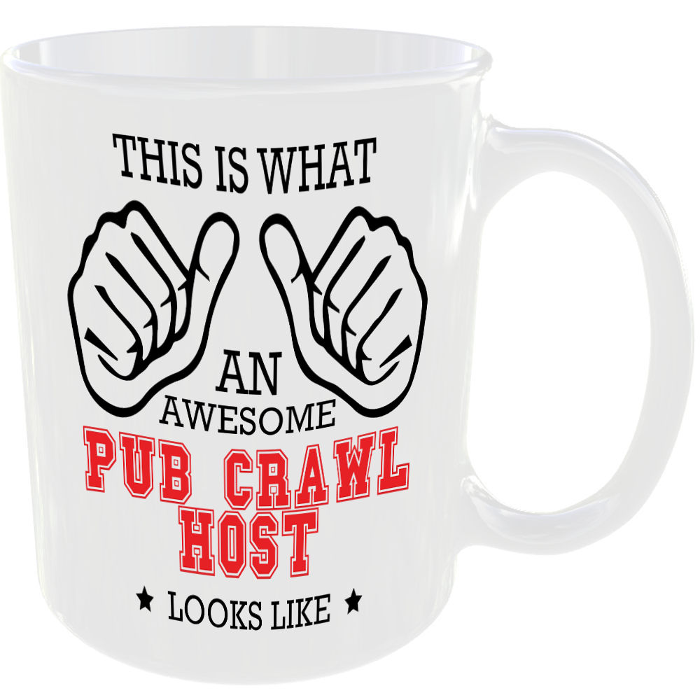 WHAT AN AWESOME PUB CRAWL HOST LOOKS LIKE MUG IDEAL GIFT CUP FOR WORK JOB CAREER - Image 2