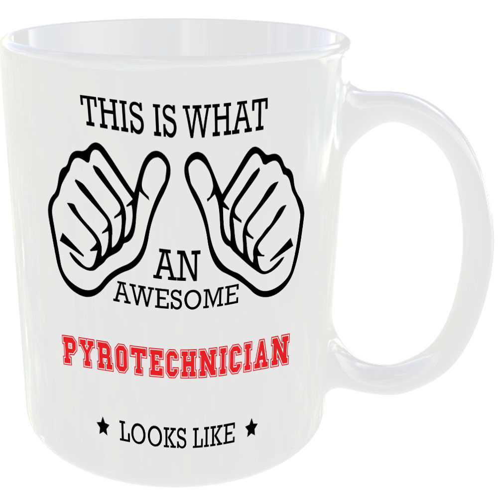 WHAT AN AWESOME PYROTECHNICIAN LOOKS LIKE MUG IDEAL GIFT CUP FOR WORK JOB CAREER - Image 2