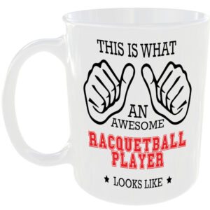 This is what an awesome Racquetball Player looks like - gift mug
