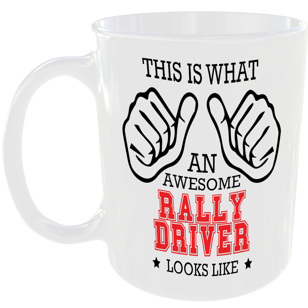 This is what an awesome Rally Driver looks like - gift mug
