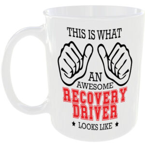 WHAT A AWESOME RECOVERY DRIVER LOOKS LIKE MUG IDEAL GIFT CUP FOR WORK JOB CAREER
