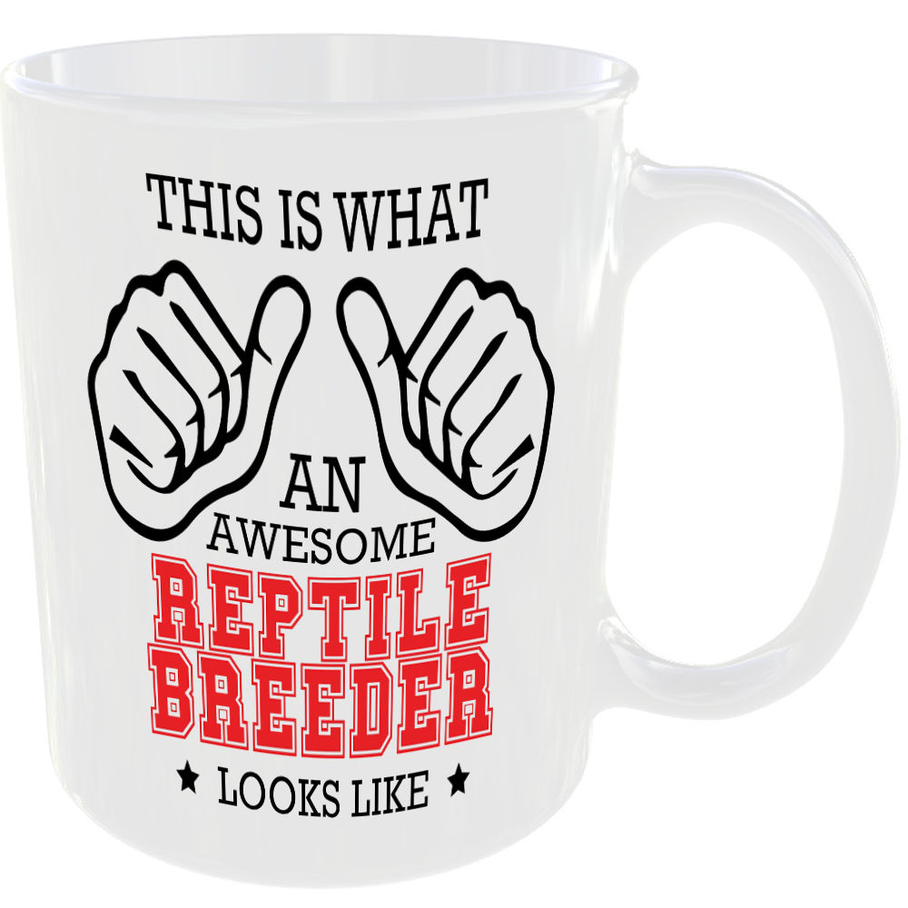 WHAT A AWESOME REPTILE BREEDER LOOKS LIKE MUG IDEAL GIFT CUP FOR WORK JOB CAREER - Image 2